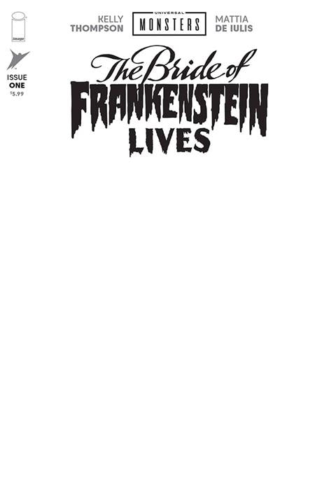 UNIVERSAL MONSTERS THE BRIDE OF FRANKENSTEIN LIVES #1 (OF 4) CVR I BLANK SKETCH VAR