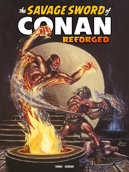 SAVAGE SWORD OF CONAN REFORGED #8 CVR B BRIAN MOORE VAR (MR)