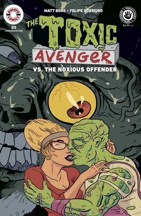 TOXIC AVENGER VS THE NOXIOUS OFFENDER #3 (OF 5) CVR A MATT BORS (MR)