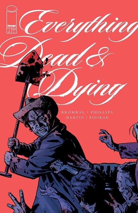 Everything Dead & Dying #1 Cover A B E F 1:10 1:25 Variant Options Presale 9/3