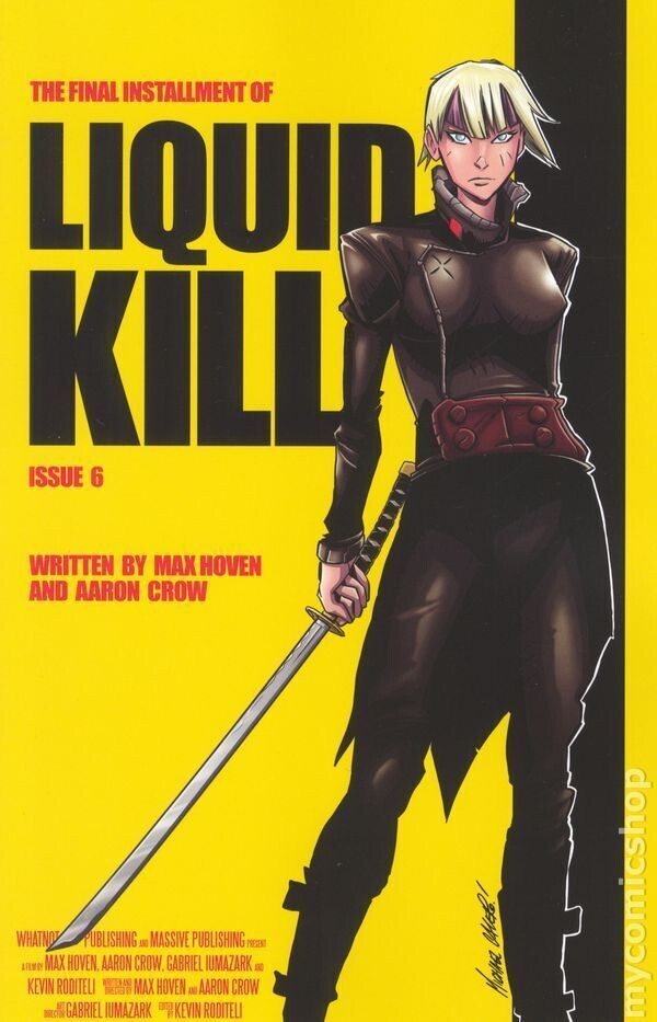 Liquid Kill #6 Cover C Kill Bill Homage Calero WhatNot Massive 2023 NM
