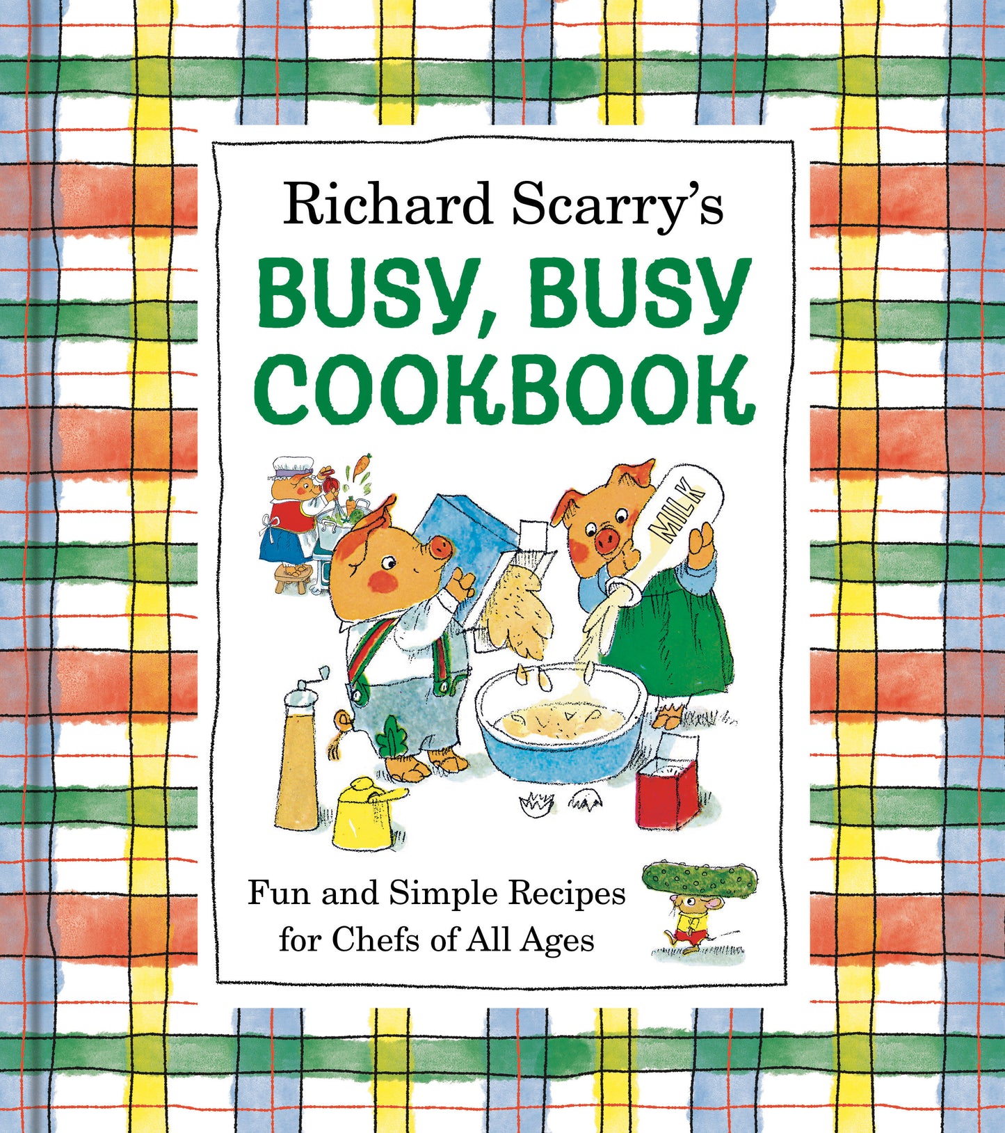Richard Scarry's Busy, Busy Cookbook