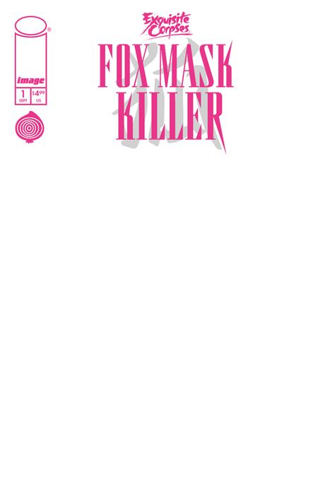 EXQUISITE CORPSES FOX MASK KILLER #1 (OF 5) CVR D BLANK SKETCH VAR (MR)