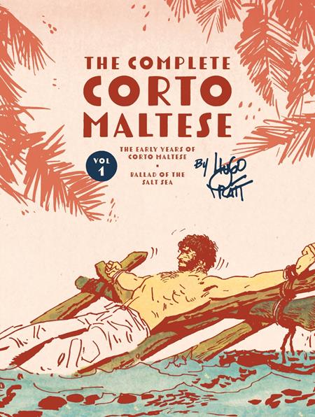 COMPLETE CORTO MALTESE HC VOL 01 THE BALLAD OF THE SALT SEA (MR)