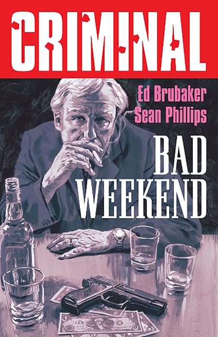 CRIMINAL TP VOL 09 BAD WEEKEND NEW PRINTING (MR)