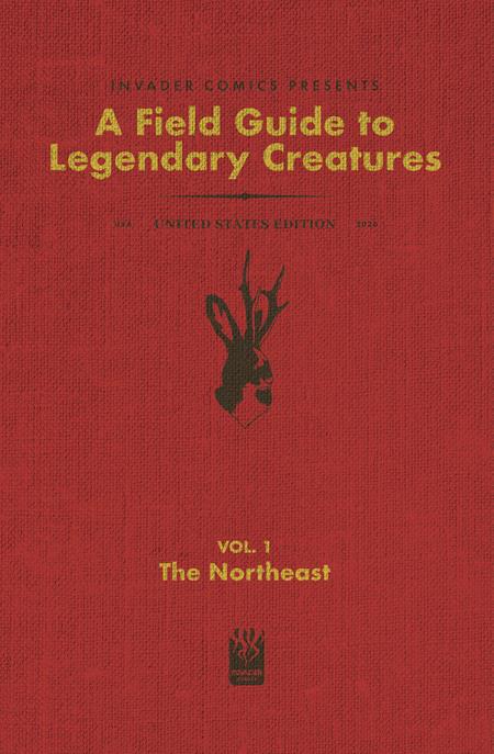 FIELD GUIDE TO LEGENDARY CREATURES OF THE UNITED STATES #1 (OF 4) THE NORTHEAST