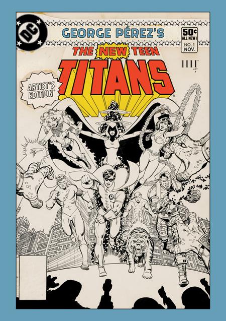 GEORGE PEREZS NEW TEEN TITANS ARTISTS EDITION HC CVR