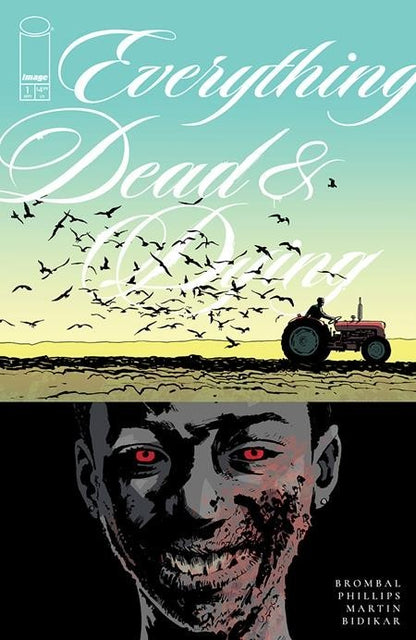 Everything Dead & Dying #1 Cover A B E F 1:10 1:25 Variant Options Presale 9/3