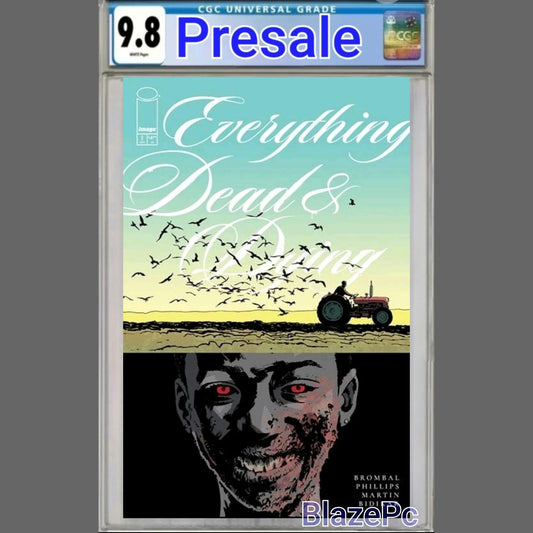 Everything Dead & Dying #1 CGC 9.8 1:25 Phillips Variant Image 2025 PRESALE