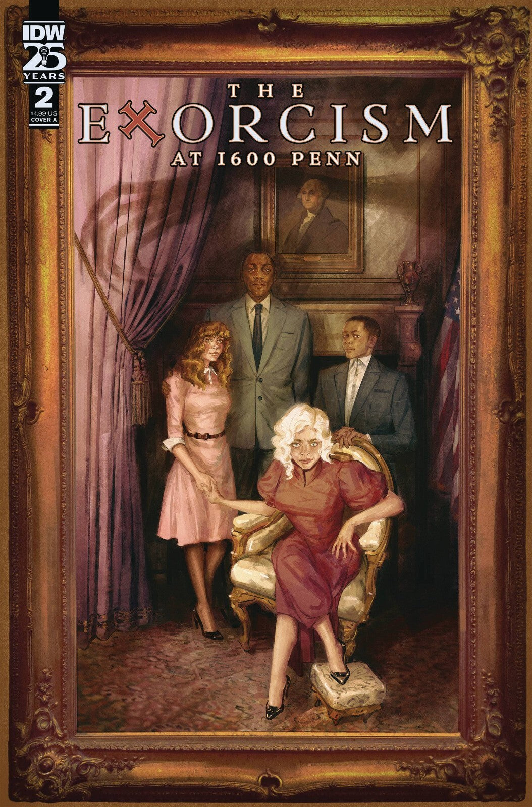 The Exorcism at 1600 Penn #2 Cover A B Variant Set Options IDW 2024