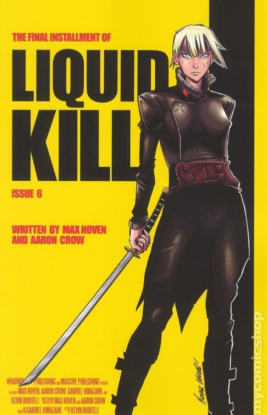 Liquid Kill #6 Cover C Kill Bill Homage Calero WhatNot Massive 2023 NM