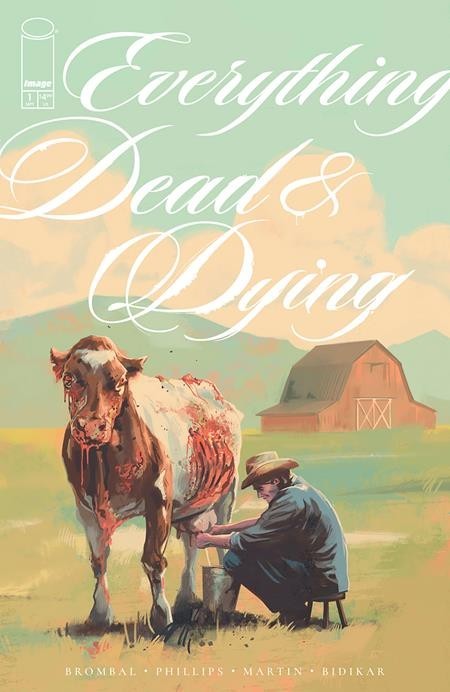 Everything Dead & Dying #1 Cover A B E F 1:10 1:25 Variant Options Presale 9/3