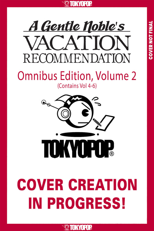 A Gentle Noble's Vacation Recommendation Omnibus, Volume 2 (Volumes 4-6)